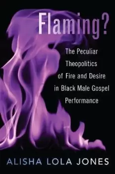 Image of Flaming? by Alisha Lola Jones