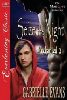 Image of Seize the Night enchanted 2 siren Publishing Everlasting Classic Manlove by Gabrielle Evans Paperback