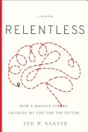 Image of relentless how a massive stroke changed my life for the better