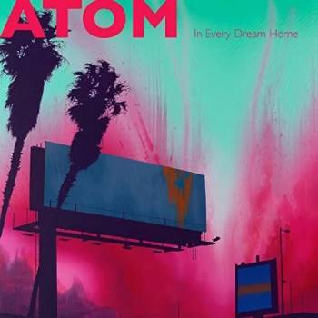 image of Atom - In Every Dream Home CD