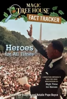 Image of Heroes for All Times : A Nonfiction Companion to Magic Tree House Merlin Mission #23: High Time for Heroes