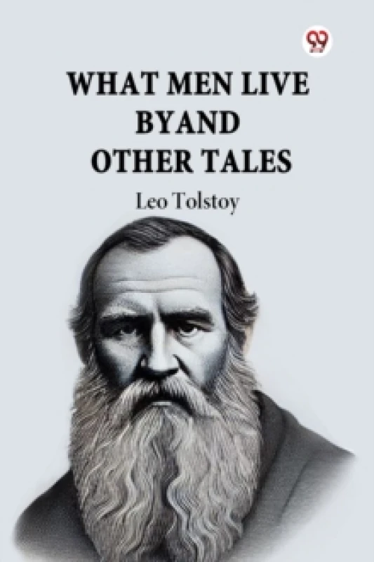 Image of What Men Live by and Other Tales Paperback / softback