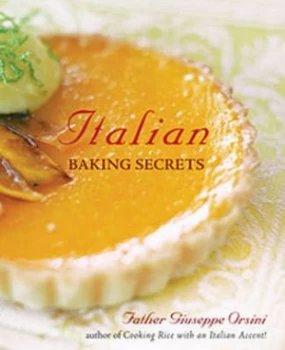 Image of Italian Baking Secrets by Joseph E Orsini Hardback