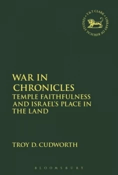 Image of War in Chronicles by Troy D. Cudworth Hardback
