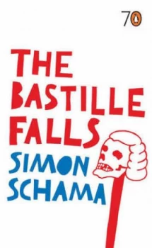 Image of The Bastille Falls by Simon Schama Paperback