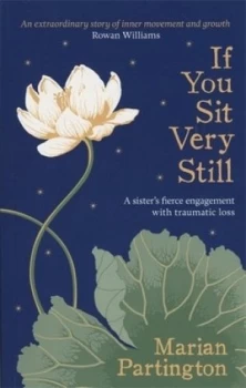 Image of If You Sit Very Still by Marian Partington Hardback