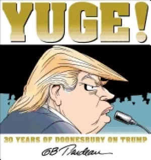 Image of yuge 30 years of doonesbury on trump