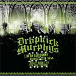 image of Live On Lansdowne Boston by Dropkick Murphys CD Album