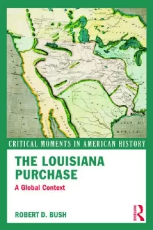 Image of The Louisiana PurchaseA Global Context