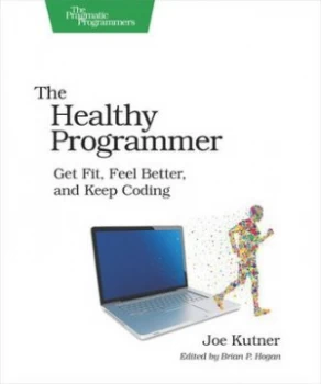Image of The Healthy Programmer by Joe Kutner Book