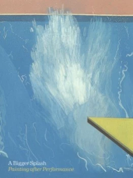 Image of A Bigger Splash by Catherine Wood Book