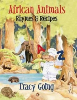 Image of African Animals Rhymes and Recipes by Tracy Going Paperback