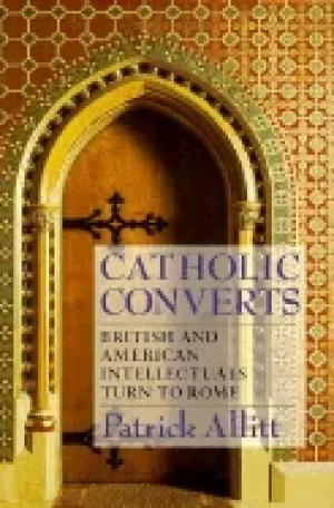 Image of catholic converts british and american intellectuals turn to rome