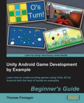 Image of Unity Android Game Development by Example Beginners Guide by Thomas Finnegan Paperback