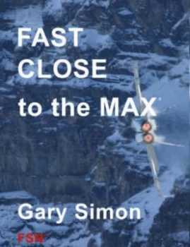 Image of Fast Close to the Max by Gary Ian Simon Paperback