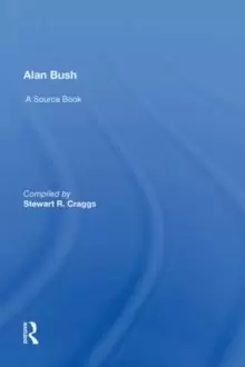 Image of Alan Bush : A Source Book