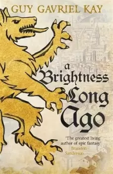 Image of A brightness long ago by Guy Gavriel Kay