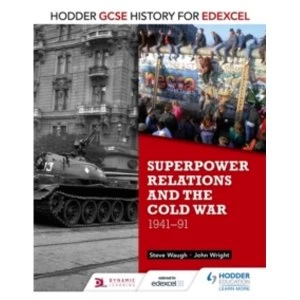 Image of Hodder GCSE History for Edexcel: Superpower relations and the Cold War, 1941-91 by John Wright, Steve Waugh (Paperback, 2016)