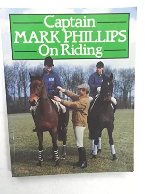 Image of Captain Mark Phillips on Riding Book