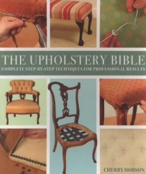Image of The Upholstery Bible by Cherry Dobson Paperback