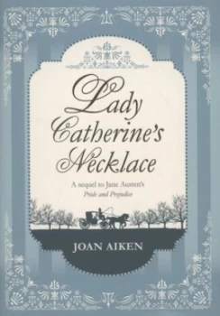 Image of Lady Catherines Necklace by Joan Aiken Hardback