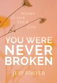 Image of You Were Never Broken : Poems to Save Your Life