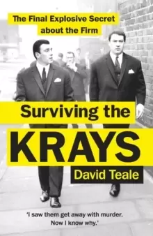 Image of Surviving the Krays : The Final Explosive Secret about the Firm