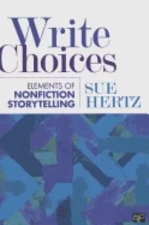 Image of write choices elements of nonfiction storytelling