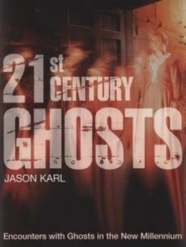 Image of 21st Century Ghosts by Jason Karl Hardback