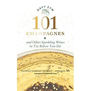 Image of 101 Champagnes and other Sparkling Wines To Try Before You Die Hardback 2018