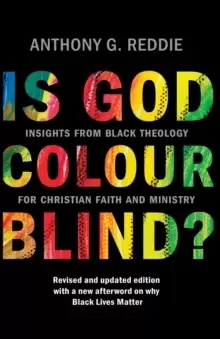 Image of Is God Colour-Blind? Insights from Black Theology for Christian Faith and Ministry. New Edition with an afterword on why Black Lives Matter