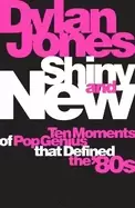 Image of shiny and new ten moments of pop genius that defined the 80s