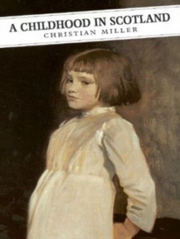 Image of A Childhood in Scotland by Christian Miller Book