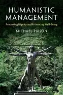 Image of humanistic management protecting dignity and promoting well being