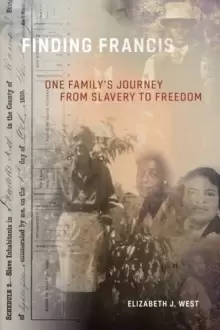 Image of Finding Francis : One Family's Journey from Slavery to Freedom