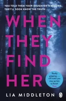 Image of When They Find Her : An unputdownable thriller with a twist that will take your breath away