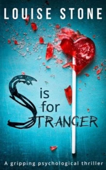 Image of S Is for Stranger by Louise Stone Book