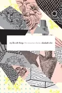 Image of my life with things the consumer diaries