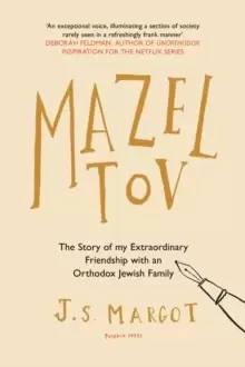 Image of Mazel Tov : The Story of My Extraordinary Friendship with an Orthodox Jewish Family