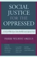 Image of social justice for the oppressed critical educators and intellectuals speak