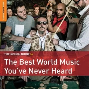 Image of The Rough Guide to the Best World Music Youve Never Heard by Various Artists CD Album