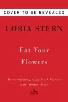 Image of Eat Your Flowers : A Cookbook