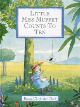 Image of Little Miss Muffet Counts to Ten by Emma Chichester Clark Hardback