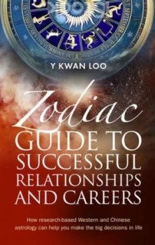 Image of Zodiac Guide to Successful Relationships and Careers by Y Kwan Loo Paperback