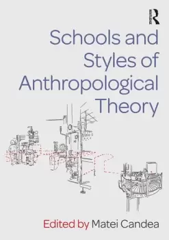 Image of Schools and Styles of Anthropological Theory