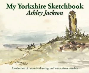 Image of My Yorkshire Sketchbook by Ashley Jackson Hardback