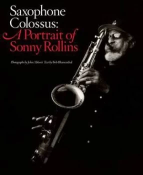 Image of Saxophone Colossus by Bob Blumenthal Hardback