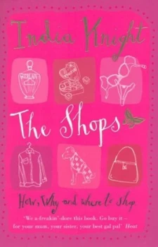 Image of The Shops by India Knight Paperback