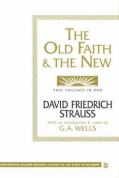 Image of The old faith & the new by David Friedrich Strauss