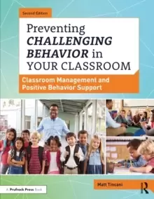 Image of Preventing Challenging Behavior in Your Classroom : Classroom Management and Positive Behavior Support